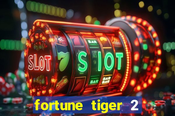 fortune tiger 2 revenge plataforma